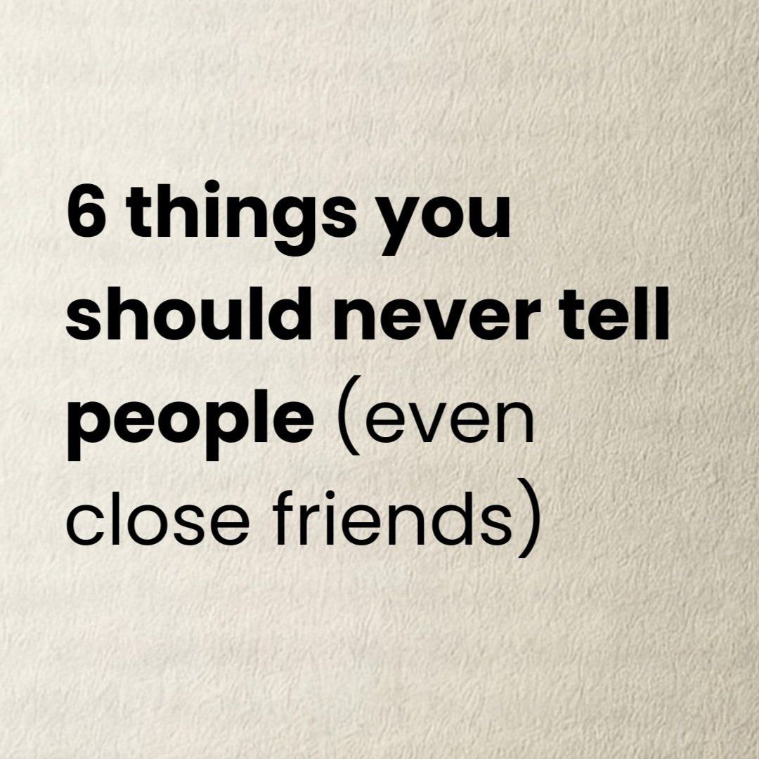 philosophysage's tweet photo. 6 things you should never tell people ( even close friends ) https://t.co/mLB20fqXkS
