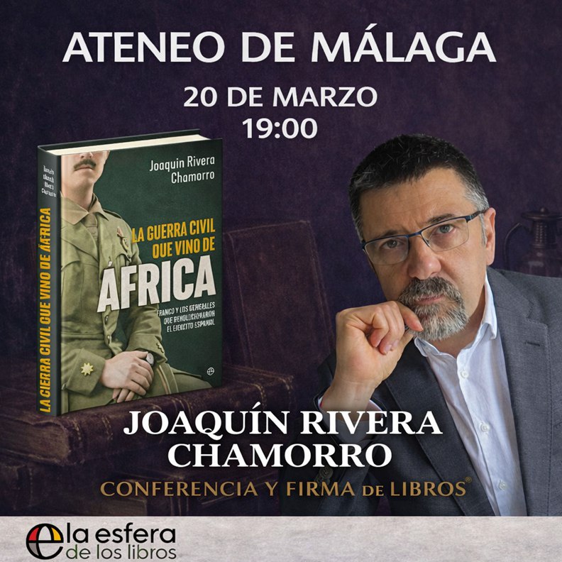 Este viernes 20, 19;00, estará <a href="/JoaqunRiveraCh1/">Joaquín Rivera Chamorro</a> presentando y firmando:

La Guerra Civil que Vino de África
Franco y los generales que revolucionaron el Ejército español 

en el <a href="/ateneomalaga/">Ateneo de Málaga</a>. Libro editado por <a href="/esferalibros/">La Esfera de los Libros</a>:

esferalibros.com/libros/la-guer…

esferalibros.com/autores/joaqui…