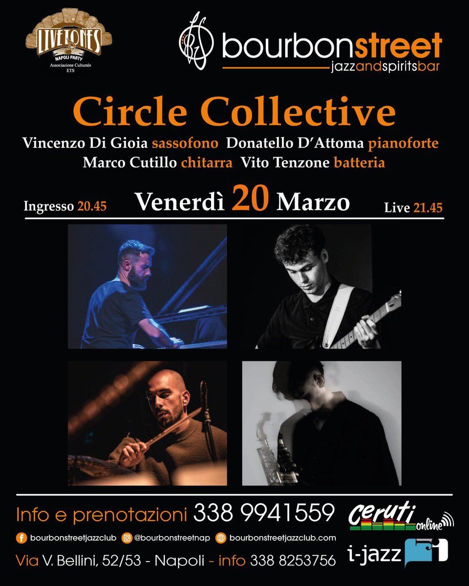 📣📣 Un secondo concerto questa settimana!
Il Live Tones Napoli venerdì 20/03 prosegue la sua rassegna jaza al Bourbon Street un progetto innovativo:
Circle Collective
Vincenzo Di Gioia sax
Donatello D'Attoma piano
Marco Cutillo chitarra 
Vito Tenzone batteria
☎️Pren.3389941559