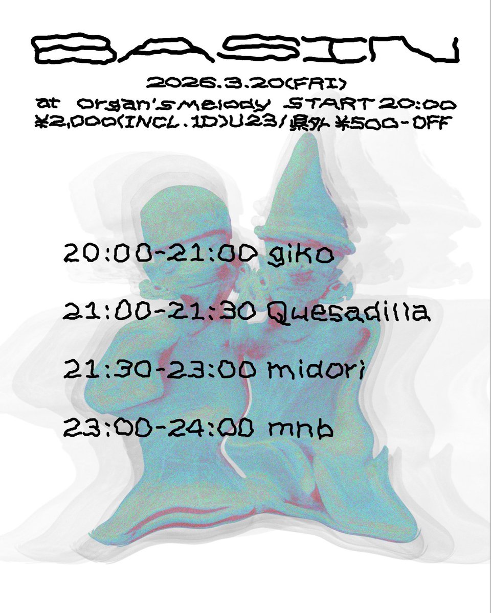 PapertigerM's tweet photo. 明日！！midoriくんの DJ素晴らしいので是非来てください！

BASIN
2026.3.20(FRI)
湯田温泉Organ's Melody
START 20:00
¥2,000(INCL.1D)
U-23/県外 ¥500-OFF

midori
giko
Quesadilla
mnb https://t.co/bGvx3vJeYb