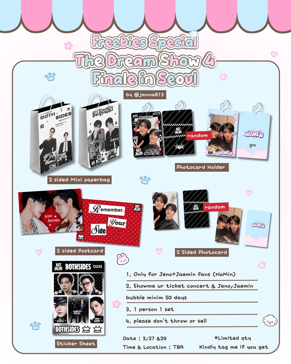 🐶🐰 𝐓𝐇𝐄 𝐃𝐑𝐄𝐀𝐌 𝐒𝐇𝐎𝐖𝟒: 𝐅𝐔𝐓𝐔𝐑𝐄 𝐓𝐇𝐄 𝐃𝐑𝐄𝐀𝐌 𝑭𝒓𝒆𝒆𝒃𝒊𝒆𝒔 ⸜(｡˃ ᵕ ˂ )⸝♡

⊹ ࣪ ˖드림쇼4 앙콘 젠잼러분들에게 나눔 진행합니다!
for nominists at tds4 encore (.◜◡◝) ₍ᐢ.  ̫.ᐢ₎

📅date 일시: 3/27 막첫콘 , 3/29 막막콘
📍location 위치 : tba 당일 타래로