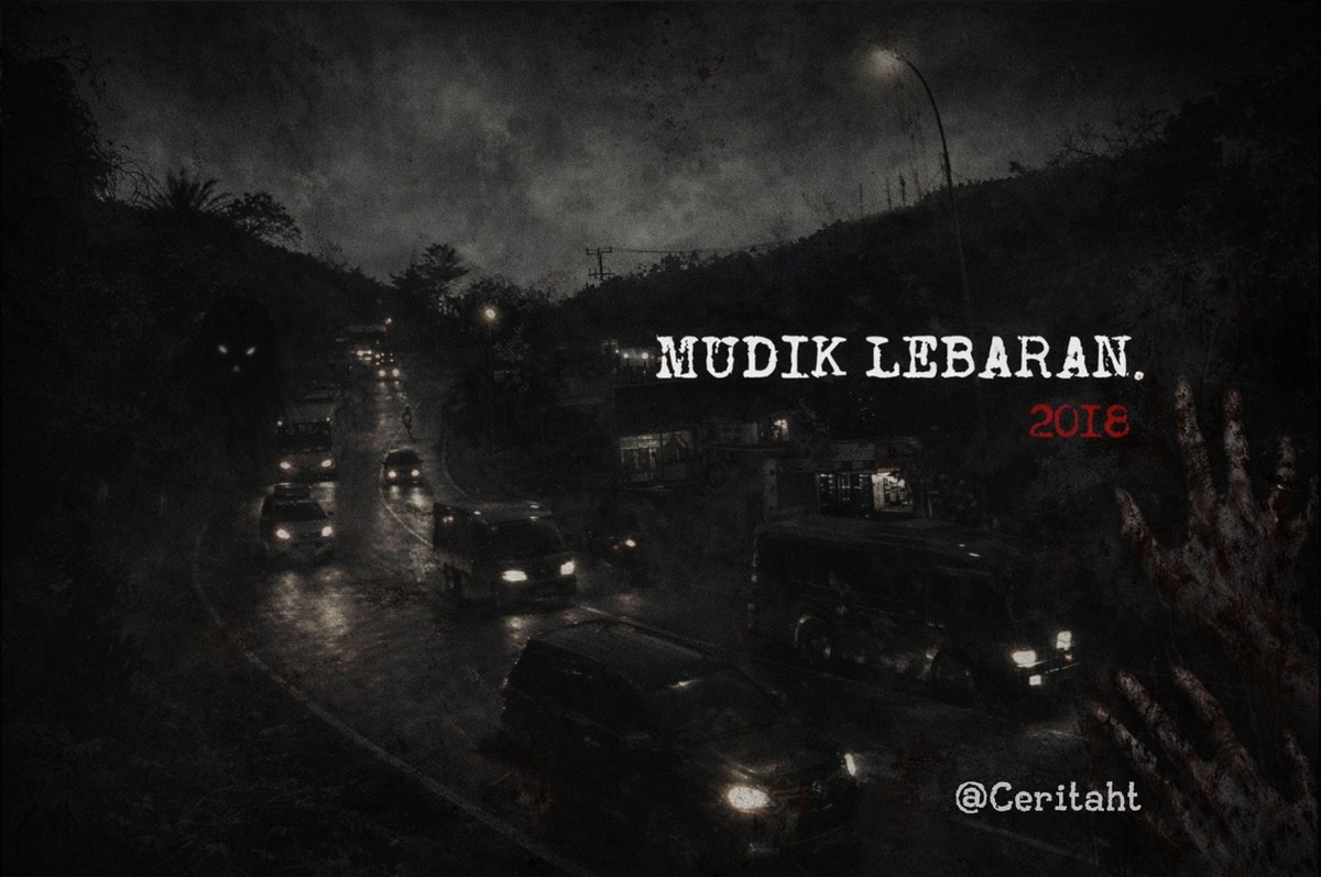ceritaht's tweet photo. MUDIK LEBARAN

-A horror thread -

Punya cerita horror waktu mudik? Saya share salah satunya

#bacahorror @bacahorror @IDN_Horor https://t.co/nvJZZ148YO