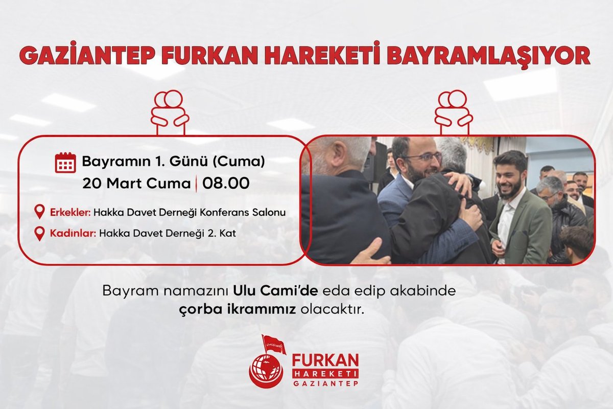 Gaziantep Furkan Hareketi Bayramlaşıyor🫂

📅 Bayramın 1. Günü Cuma  🕗 08.00

📍Erkekler: Hakka Davet Derneği Konferans Salonu

📍Kadınlar: Hakka Davet Derneği 2. Kat

✨Bayram namazını Ulu Cami'de eda edip akabinde çorba ikramımız olacaktır.
