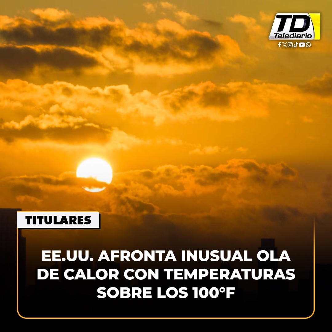 TelediarioGT's tweet image. Temperaturas arriba de 100°F marcan inusual ola de #calor en #EEUU 🌡️☀️➡ bit.ly/4bm9ksY