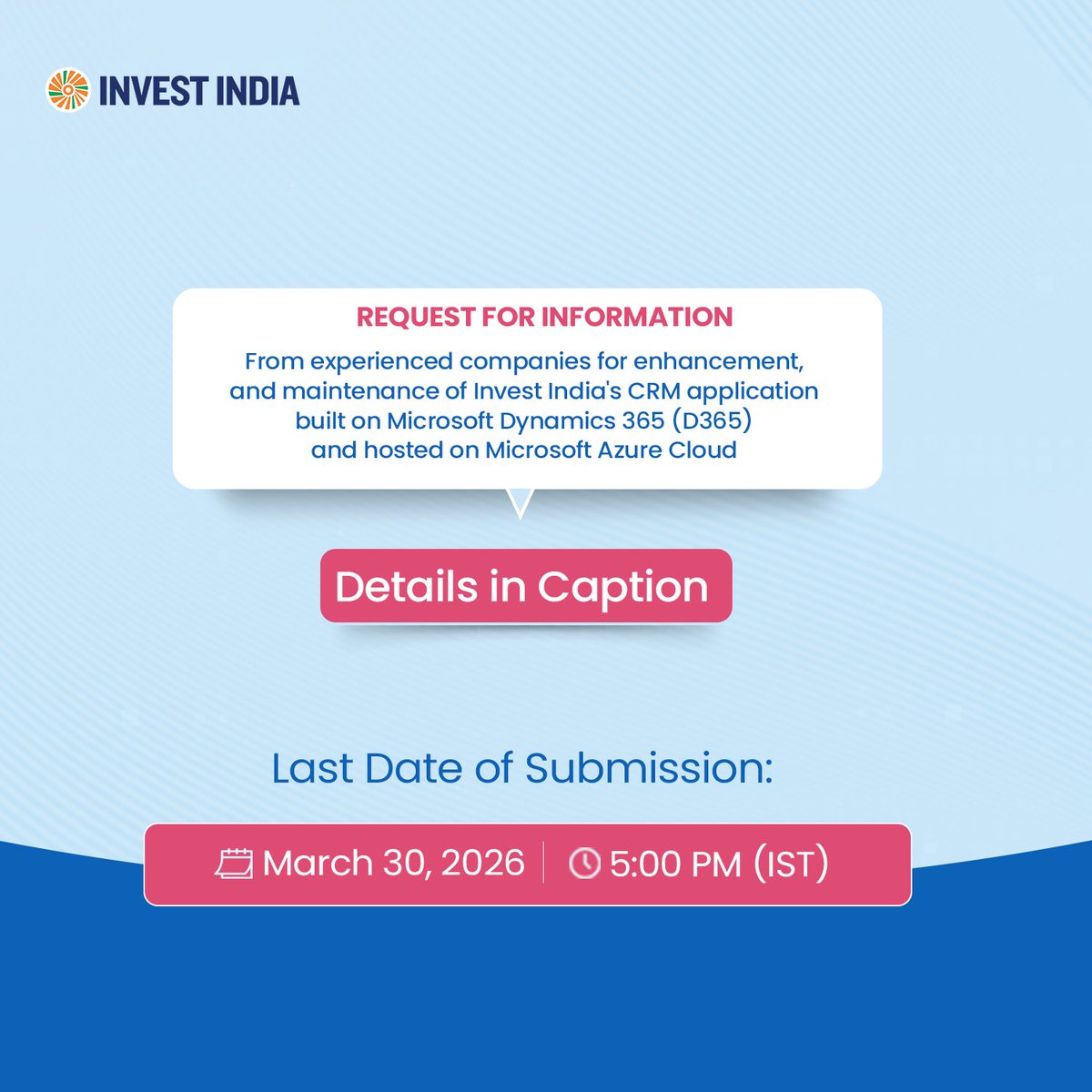 investindia's tweet image. 𝐑𝐅𝐈 𝐀𝐋𝐄𝐑𝐓

#InvestIndia invites responses for enhancement and maintenance of its CRM application on Microsoft Dynamics 365 (D365), hosted on Azure Cloud.

Register now: tinyurl.com/2m6uw5ce

#InvestInIndia #TenderNotice #IndiaOpportunity #RFI