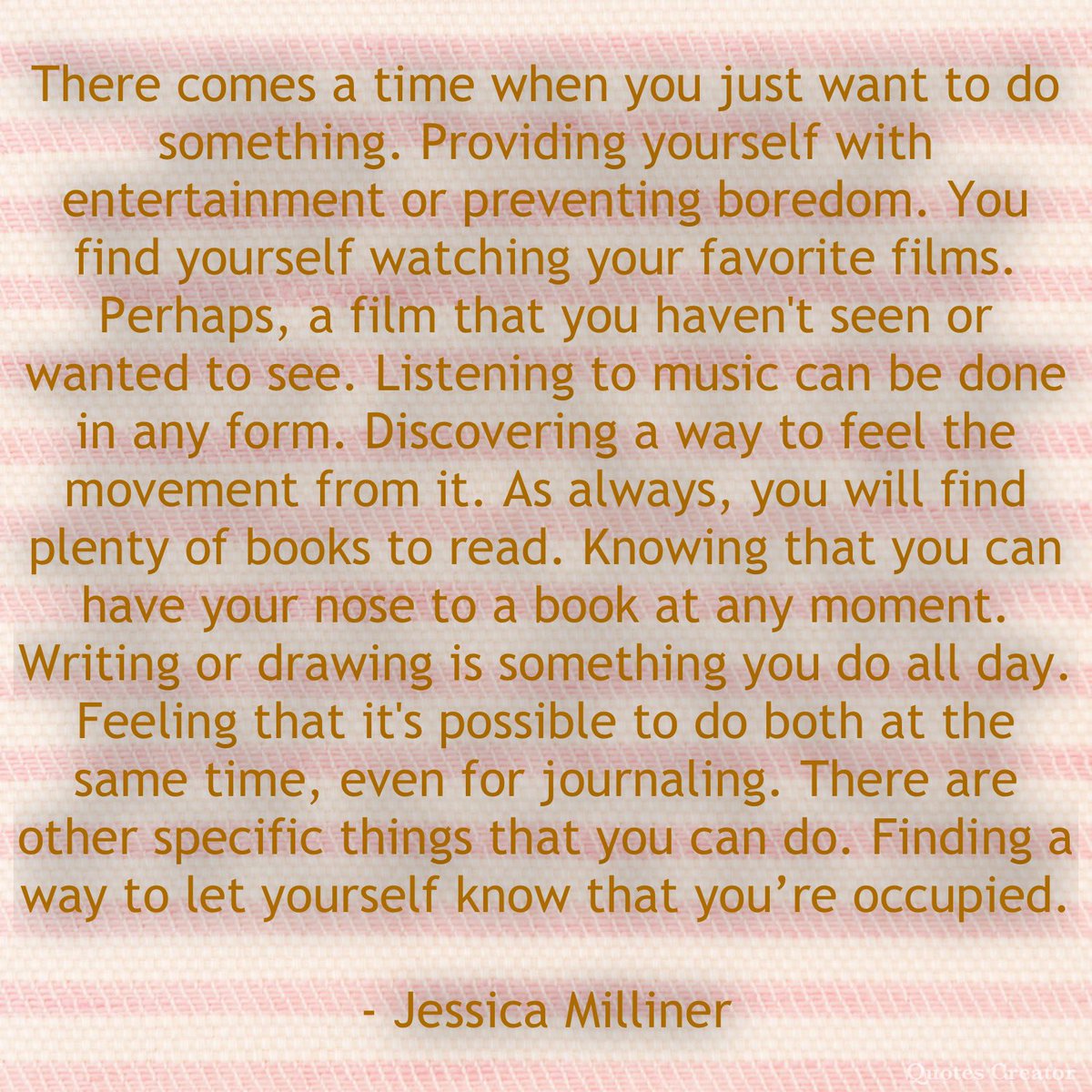 There comes a time when you just want to do something. Providing yourself with entertainment or preventing boredom. You find yourself watching your favorite films. Perhaps, a film that you haven't seen or wanted to see. Listening to music can be done in any form…