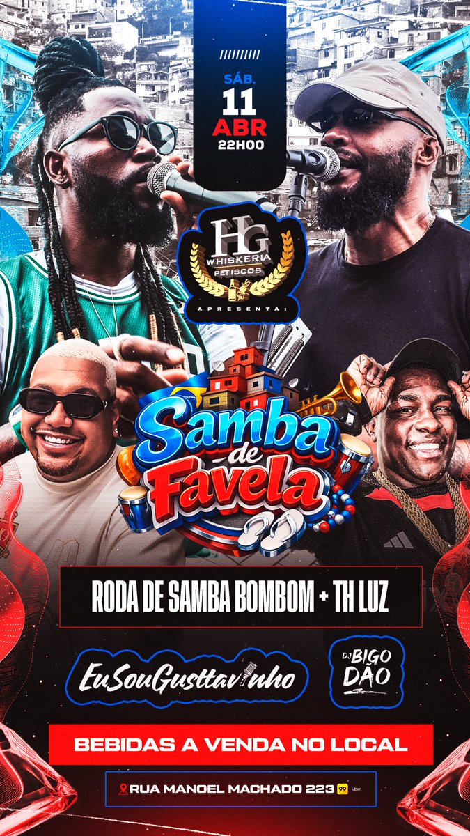 🔥WHISKERIA HG 🔥
      DIA 11 /04 SÁBADO ✅
APRESENTAMOS MAIS UMA EDIÇÃO DO 👇🏾👇🏾👇🏾👇🏾

📌NOSSO PROJETO 
    📌SAMBA DE FAVELA 

TIMAÇO MONTADO 
     🔥RODA DE SAMBA 🔥

📌( BOMBOM +TH LUZ ) 

📌CANTOR GUSTAVINHO

📌BIGODÃO 

🚫 PROIBIDO ENTRADA DE BEBIDAS ☑️