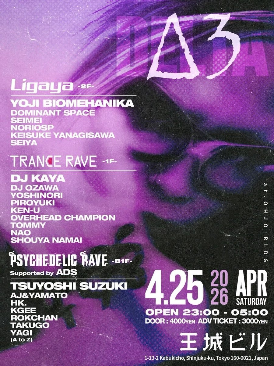 iflyertv's tweet image. 注目のイベント🔥

4月25日 (土) 新宿・王城ビルにて開催
「△3 -DELTA- Ligaya×TRANCE RAVE×Psychedelic Rave Supported by ADS」

出演：YOJI BIOMEHANIK、DJ KAYA、TSUYOSHI SUZUKI

#iFLYER #techno #trande #イベント情報 #nightclub #DJ #東京

チケット販売中🎟️
iflyer.tv/event/358959/
