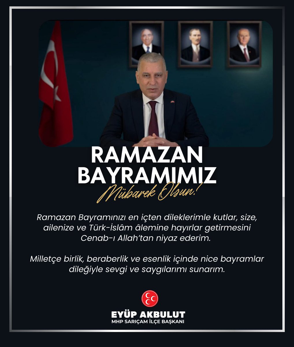 Ramazan Bayramınızı en içten dileklerimle kutlar, size, ailenize ve Türk-İslâm âlemine hayırlar getirmesini Cenab-ı Allah’tan niyaz ederim. 

Milletçe birlik, beraberlik ve esenlik içinde nice bayramlar dileğiyle sevgi ve saygılarımı sunarım.