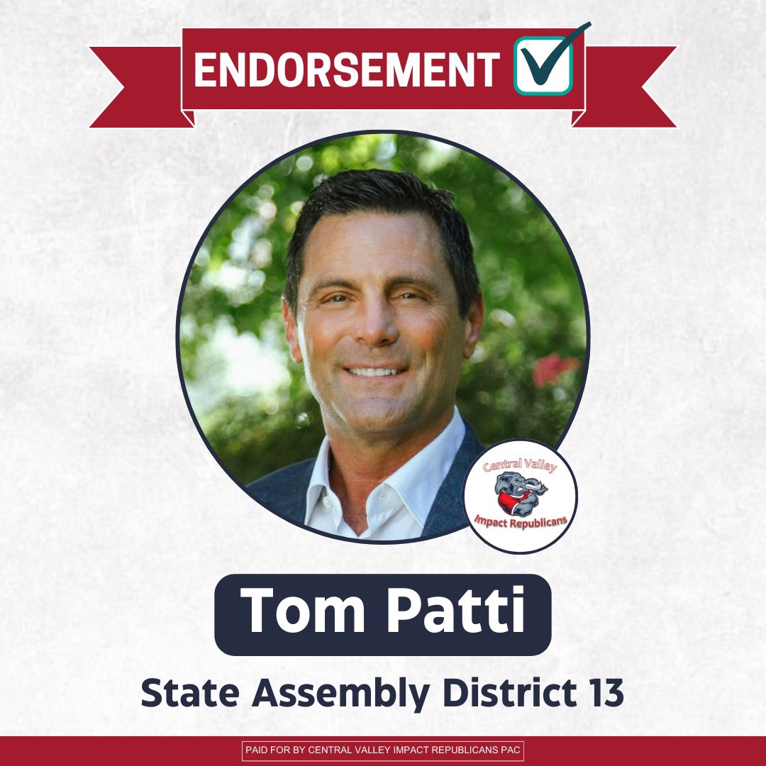 Central Valley Impact Republicans is proud to endorse <a href="/SupeTomPatti/">Supervisor Tom Patti</a> for State Assembly District 13. 🇺🇸