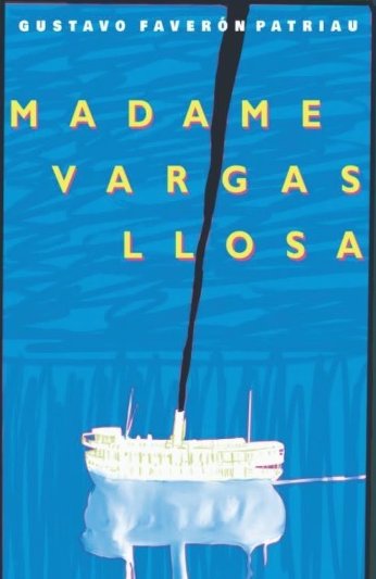Rseña de la novela "Madame Vargas Llosa" (Peisa, 2026) del escritor peruano Gustavo Faverón. agreda.blogspot.com/2026/03/madame…