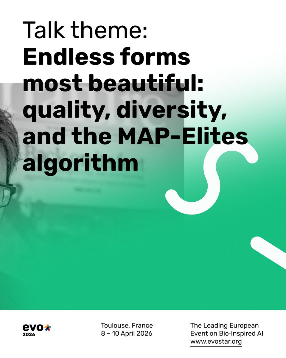 EvostarConf's tweet photo. We are excited to announce one of the keynote speakers for EvoStar 2026 ✨

The talk "Endless forms most beautiful: quality, diversity, and the MAP-Elites algorithm" will be given by Jean-Baptiste Mouret, the “Julian Francis Miller” 2025 Awardee. https://t.co/0ZY5EvkUQ4