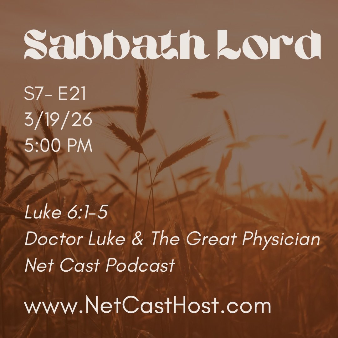 NetCastHost's tweet photo. Listen at 5 PM to the new episode of the Doctor Luke &amp; The Great Physician series from Luke 6:1-5, titled, “Sabbath Lord”. https://t.co/M68zx837yA https://t.co/dbDz46Ov3L