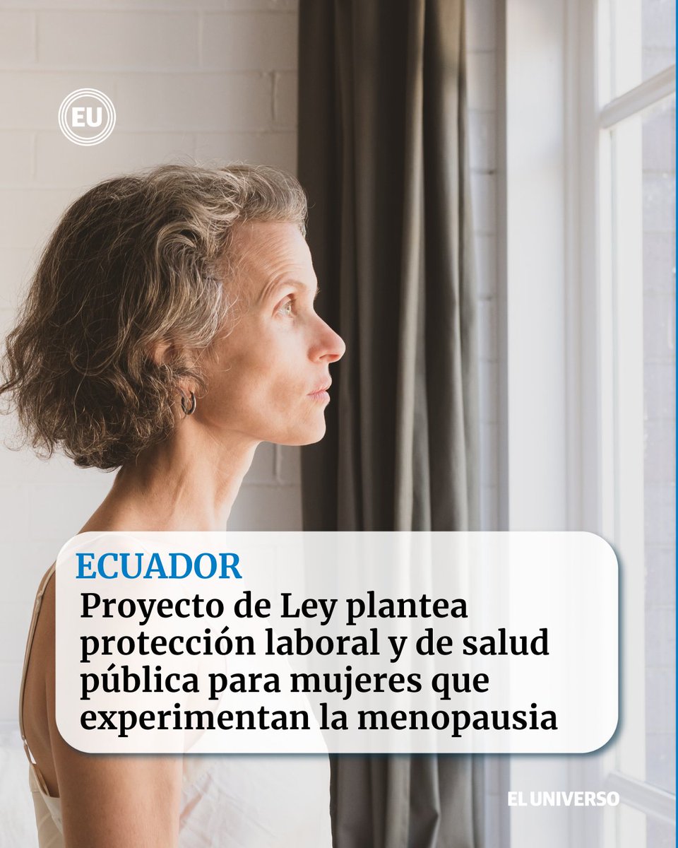 eluniversocom's tweet photo. #Ecuador | Proyecto de Ley plantea protección laboral y de salud pública para mujeres que experimentan la menopausia https://t.co/2zj4SfZP4X https://t.co/wYyGdxV4qk