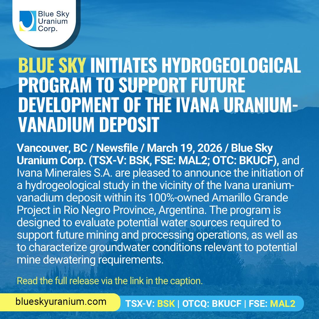 blueskyuranium1's tweet photo. March 19, 2026 - Blue Sky Initiates Hydrogeological Program to Support Future Development of the Ivana Uranium-Vanadium Deposit
Read the full release here: https://t.co/bbpVKNw1aT
#BSK #BKUCF #MAL2 #argentina #uraniummining #uraniumstocks #uraniumexploration #blueskyuranium https://t.co/dB8BwR5z1D