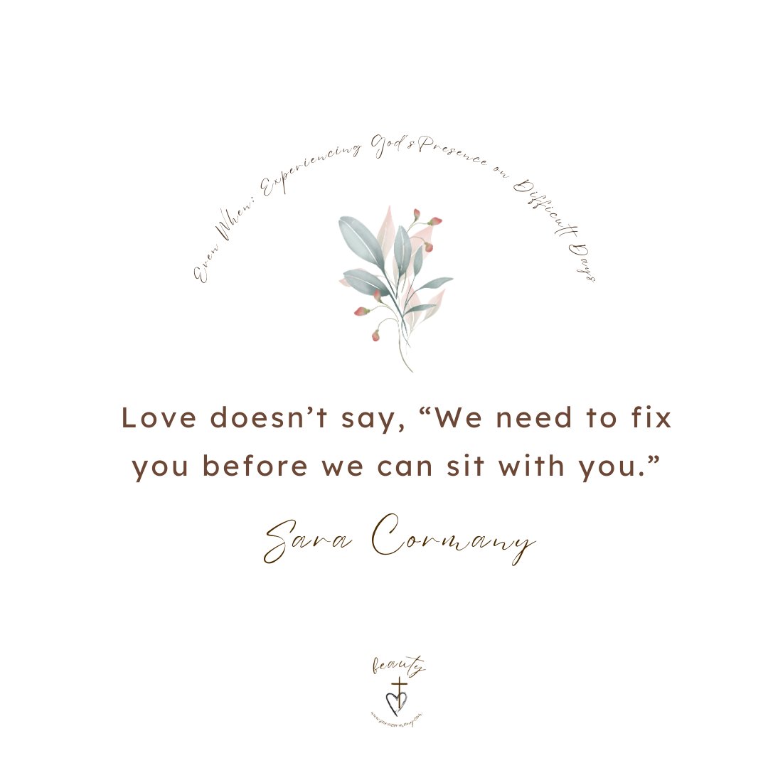 cormany_sara's tweet image. "Love doesn't say, 'We need to fix you before we can sit with you.'" @cormany_sara #evenwhen #lovewell #compassion