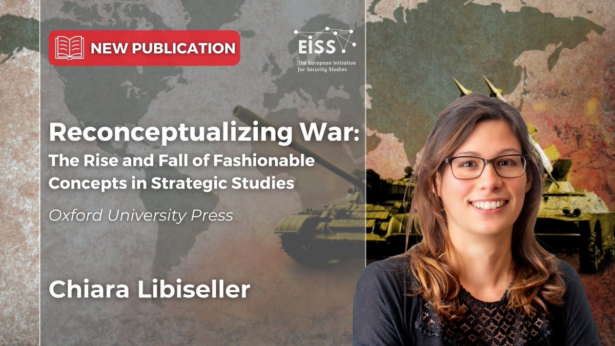 EISSnetwork's tweet photo. 📘We’re thrilled to share that the book authored by #EISS Board Member @CLibiseller, “Reconceptualizing War: The Rise and Fall of Fashionable Concepts in Strategic Studies”, is out!
🔗 https://t.co/PWDTMWfDmf https://t.co/jjBbkYdEYg