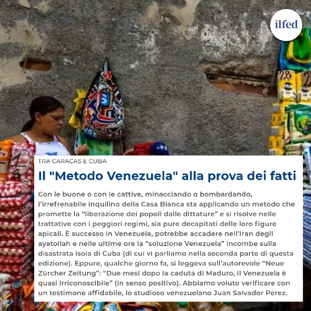 ilfed_ch's tweet photo. Con le buone o con le cattive, minacciando o bombardando, l’irrefrenabile inquilino della Casa Bianca sta applicando un metodo che promette la “liberazione dei popoli dalle dittature” e si risolve nelle trattative con i peggiori regimi, sia pure decapitati delle loro figure apicali. È successo in Venezuela, potrebbe accadere nell’Iran degli ayatollah e nelle ultime ore la “soluzione Venezuela” incombe sulla disastrata isola di Cuba (di cui vi parliamo nella seconda parte di questa edizione). Eppure, qualche giorno fa, si leggeva sull’autorevole “Neue Zürcher Zeitung”: “Due mesi dopo la caduta di Maduro, il Venezuela è quasi irriconoscibile” (in senso positivo). Abbiamo voluto verificare con un testimone affidabile, lo studioso venezuelano Juan Salvador Perez.

https://t.co/8UTxViLPx2