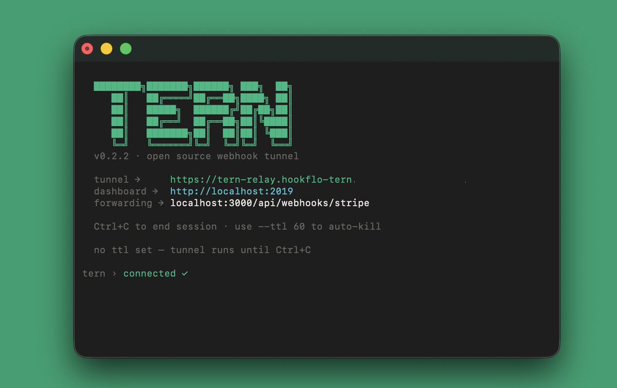 Introducing 🔥

Lightweight open source in-memory localhost tunnel built for webhooks.
→ live event dashboard
→ payload + header diff
→ DLQ + one-click replay
→ self-hostable relay on <a href="/Cloudflare/">Cloudflare</a>
→ zero storage, always

npx @hookflo/tern-dev --port 3000