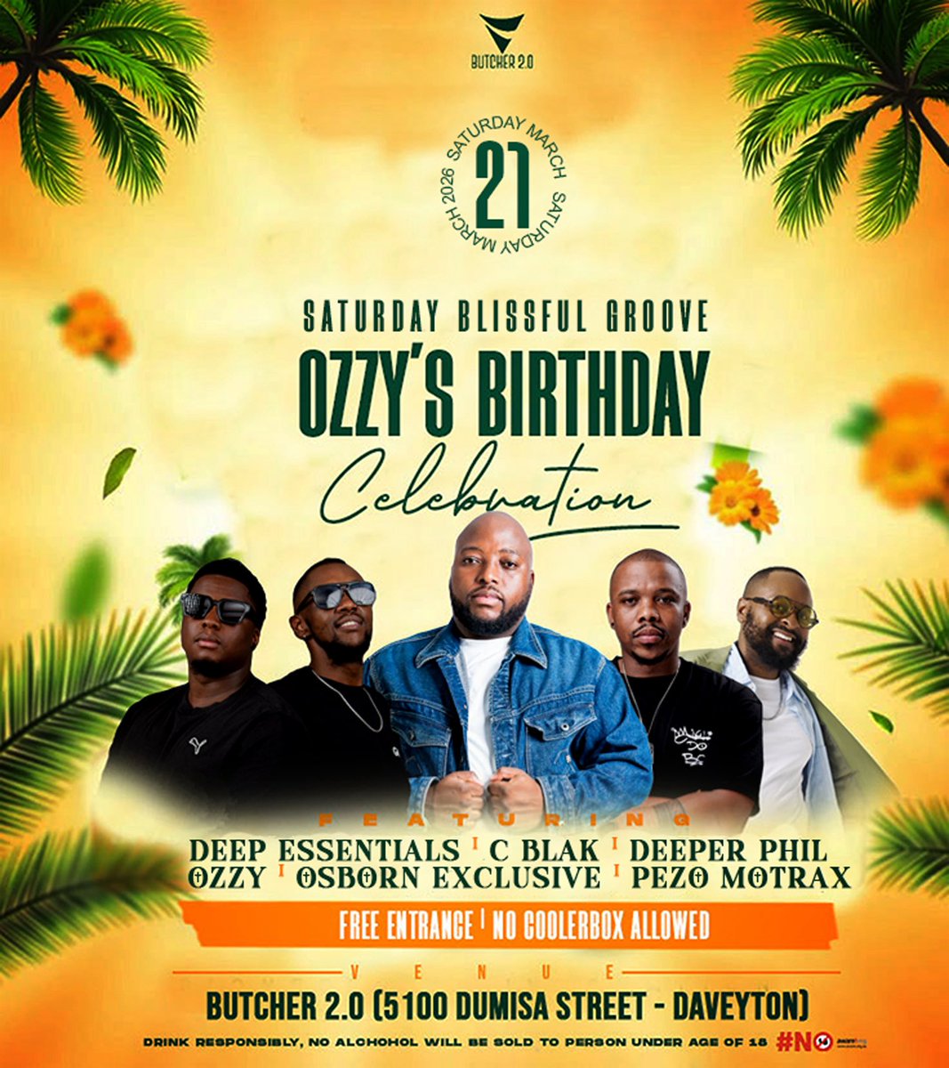 PezoSA's tweet photo. SATURDAY BLISSFUL GROOVE X OZZY BIRTHDAY CELEBRATION 🎉 

📅 Saturday 21 March 2026

🎧 Music by:
Deep Essentials | C-Blak | Deeper Phil | Ozzy | Pezo Motrax | Osborn Exclusive

FREE ENTRANCE - NO COOLERS ALLOWED

@DeeperPHIL @deepessentials1 @C__Blak https://t.co/8xJTzv9mVz