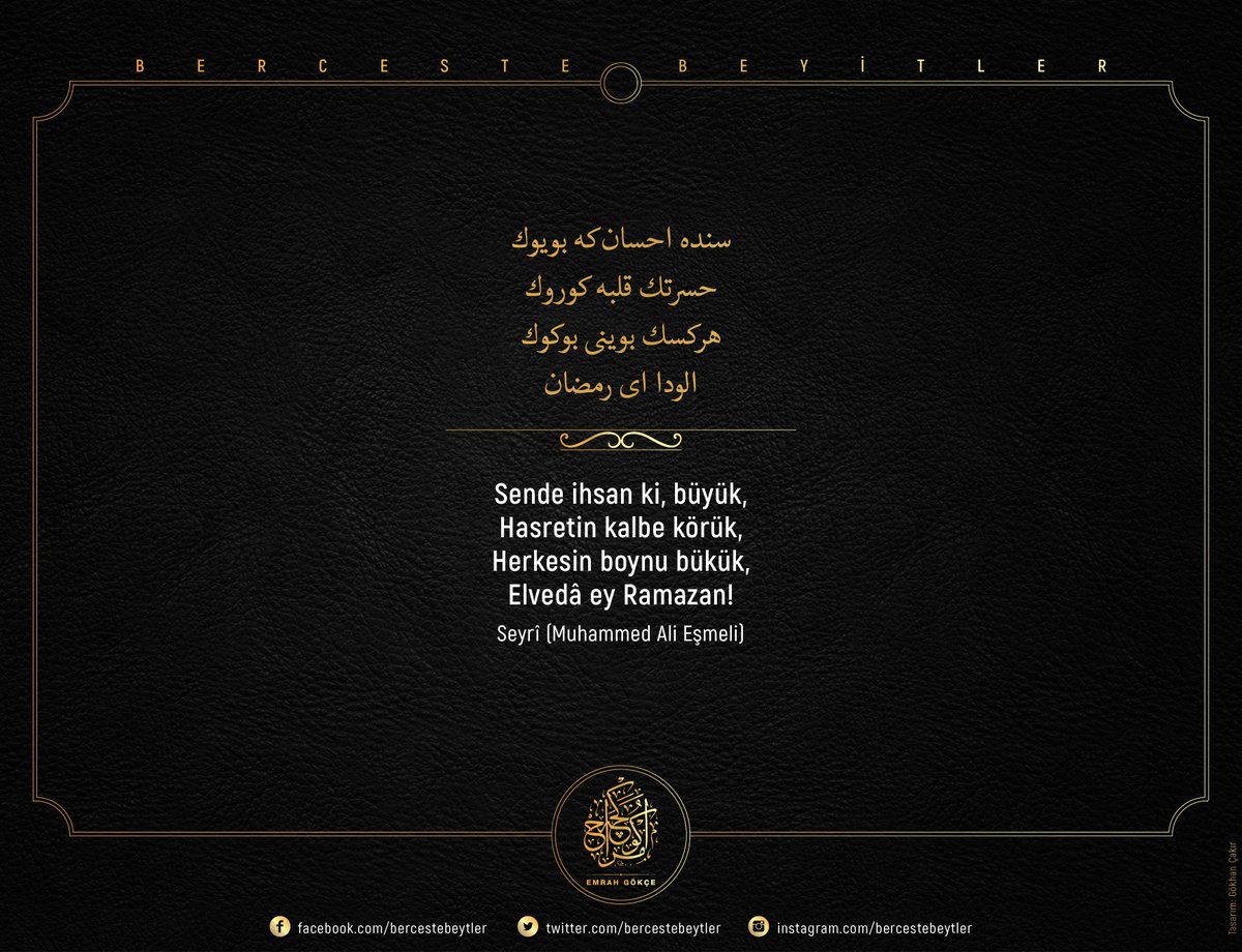 bercestebeytler's tweet photo. Elvedâ ey Ramazan!  

Sende ihsan ki, büyük, 
Hasretin kalbe körük, 
Herkesin boynu bükük, 
Elvedâ ey Ramazan!  

Tam yeşermiş idi gül, 
Tam yıkanmıştı gönül, 
Ne çabuk bitti ödül, 
Elvedâ ey Ramazan!  

| Seyrî (Muhammed Ali Eşmeli) https://t.co/XupCYUtBbP