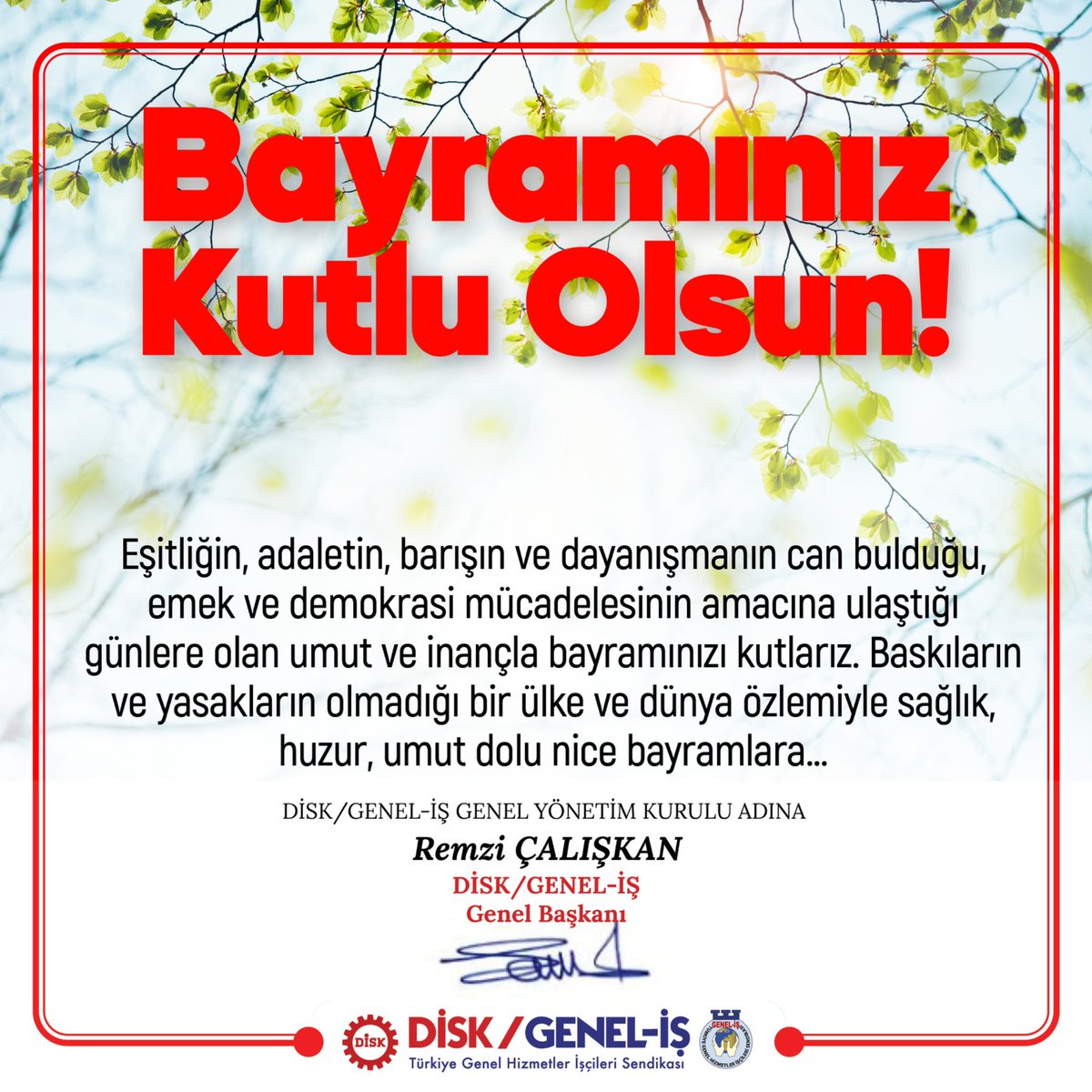 Bayramınız Kutlu Olsun!

Eşitliğin, adaletin, barışın ve dayanışmanın can bulduğu, emek ve demokrasi mücadelesinin amacına ulaştığı günlere olan umut ve inançla bayramınızı kutlarız. Baskıların ve yasakların olmadığı bir ülke ve dünya özlemiyle sağlık, huzur, umut dolu nice