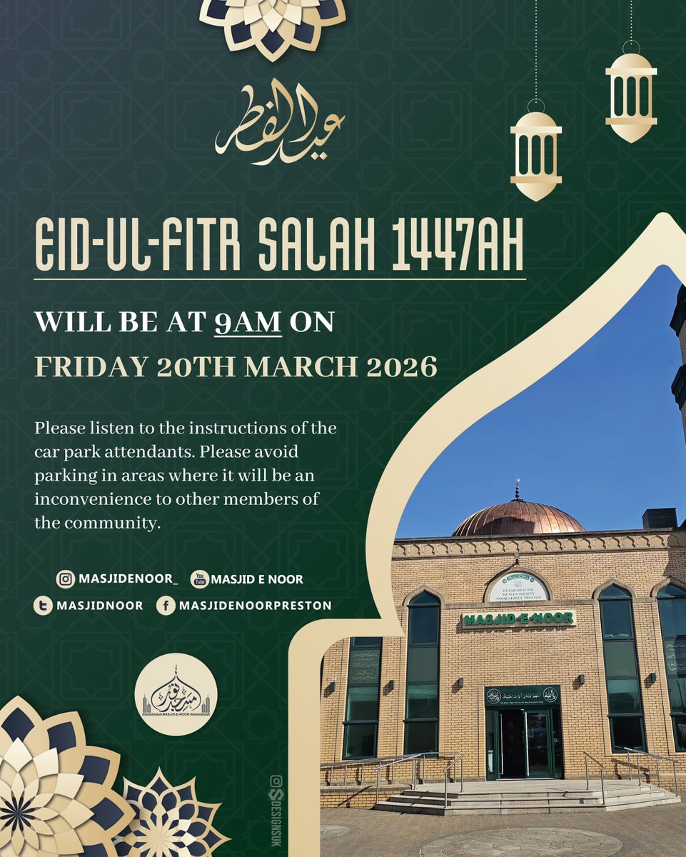 There has been postive sightings for the New Moon of Shawwal.

Eid ul Fitr will be on Friday 20th March 2026 and Eid Khutba will be at 9am prompt. 

Masjid e Noor
Preston