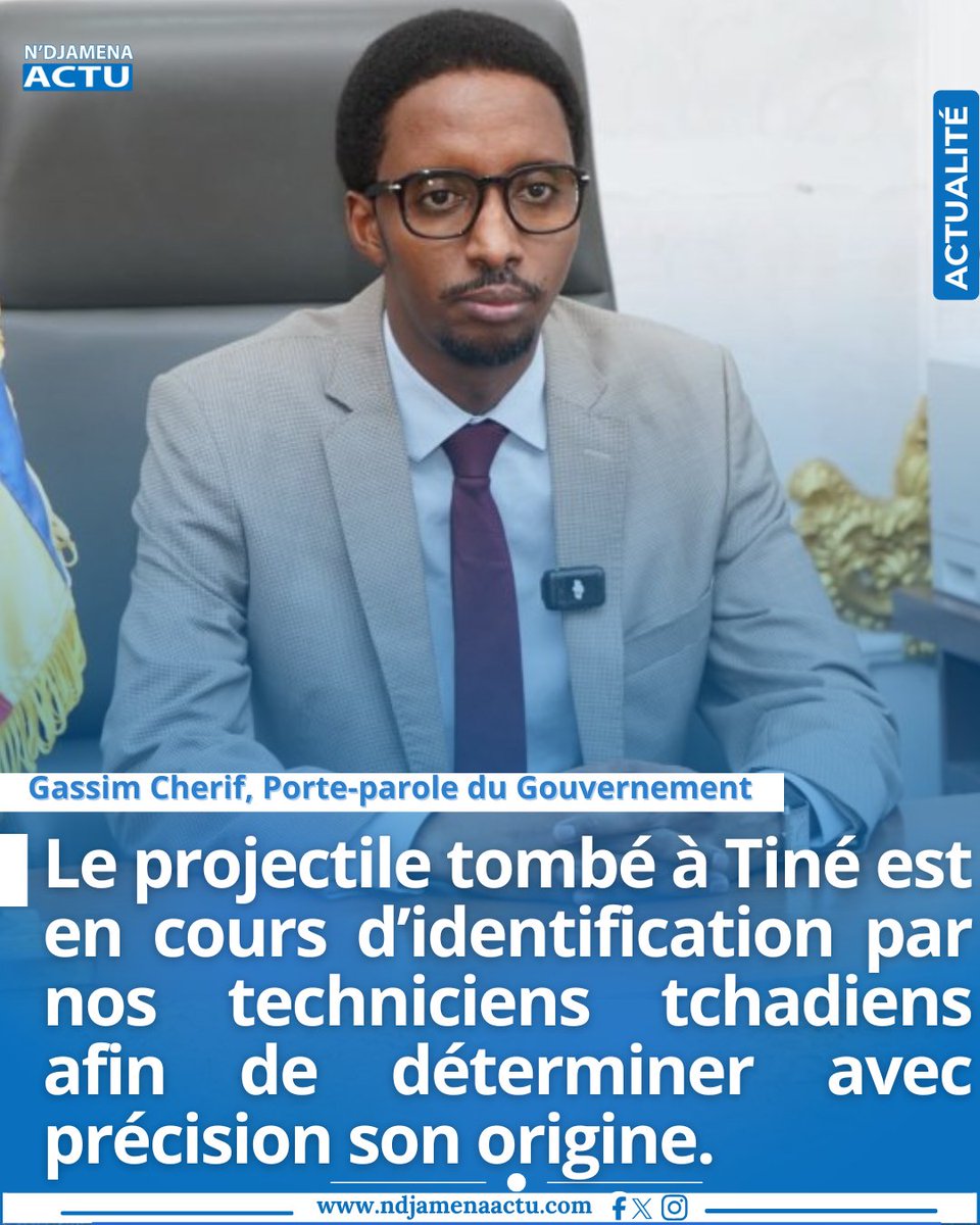 Selon le porte-parole du Gouvernement, Gassim Cherif " Le projectile tombé à Tiné est en cours d’identification par nos techniciens tchadiens afin de déterminer avec précision son origine". #Tchad