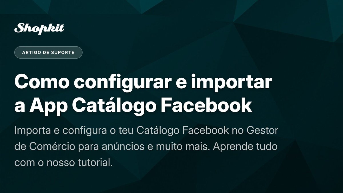 shopkit_pt's tweet image. Configura a app Catálogo Facebook e importa os teus produtos para o Meta Business Suite de forma simples. Promove produtos com mais alcance. shopk.it/support/articl… #facebookads #shopkit