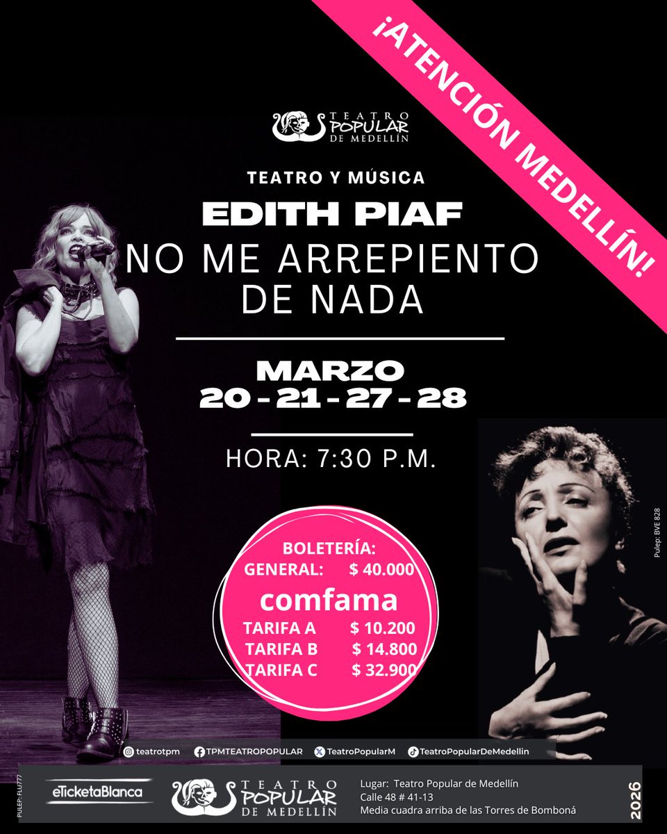 GRUPO: ​​​TEATRO POPULAR DE MEDELLÍN
OBRA:​​​NO ME ARREPIENTO DE NADA
FECHAS:​​MARZO 13, 14, 20, 21, 27 y 28
HORA:​​​7.30 pm
BOLETERÍA: 
eticketablanca.com/v2/rootevent.p…

@DistritoSanIgnacio @MinisteriodeCultura @Alcaldiademedellin