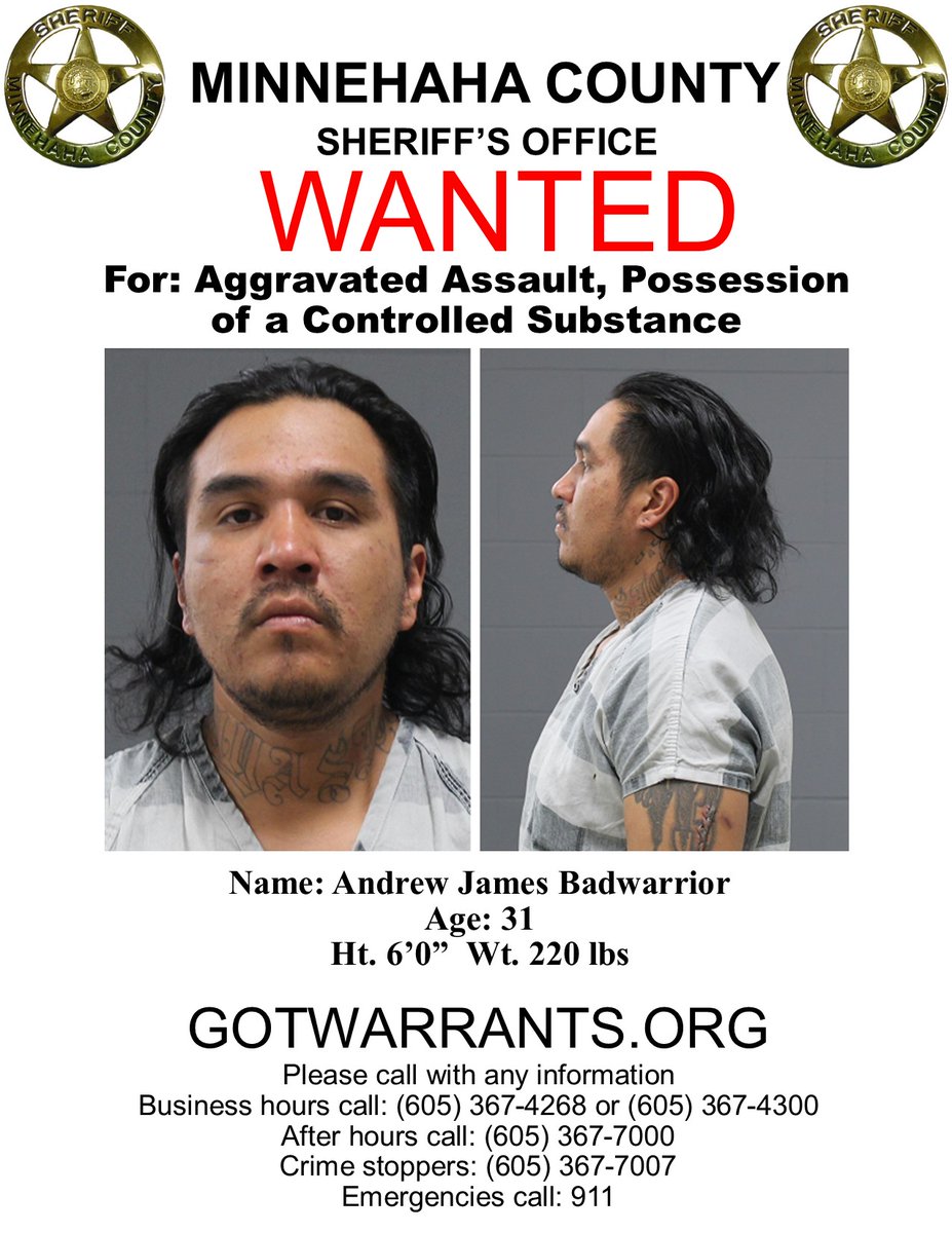 The Minnehaha County Sheriff's Office is seeking information regarding the whereabouts of Andrew James Badwarrior who is wanted for Aggravated Assault and Possession of a Controlled Substance.