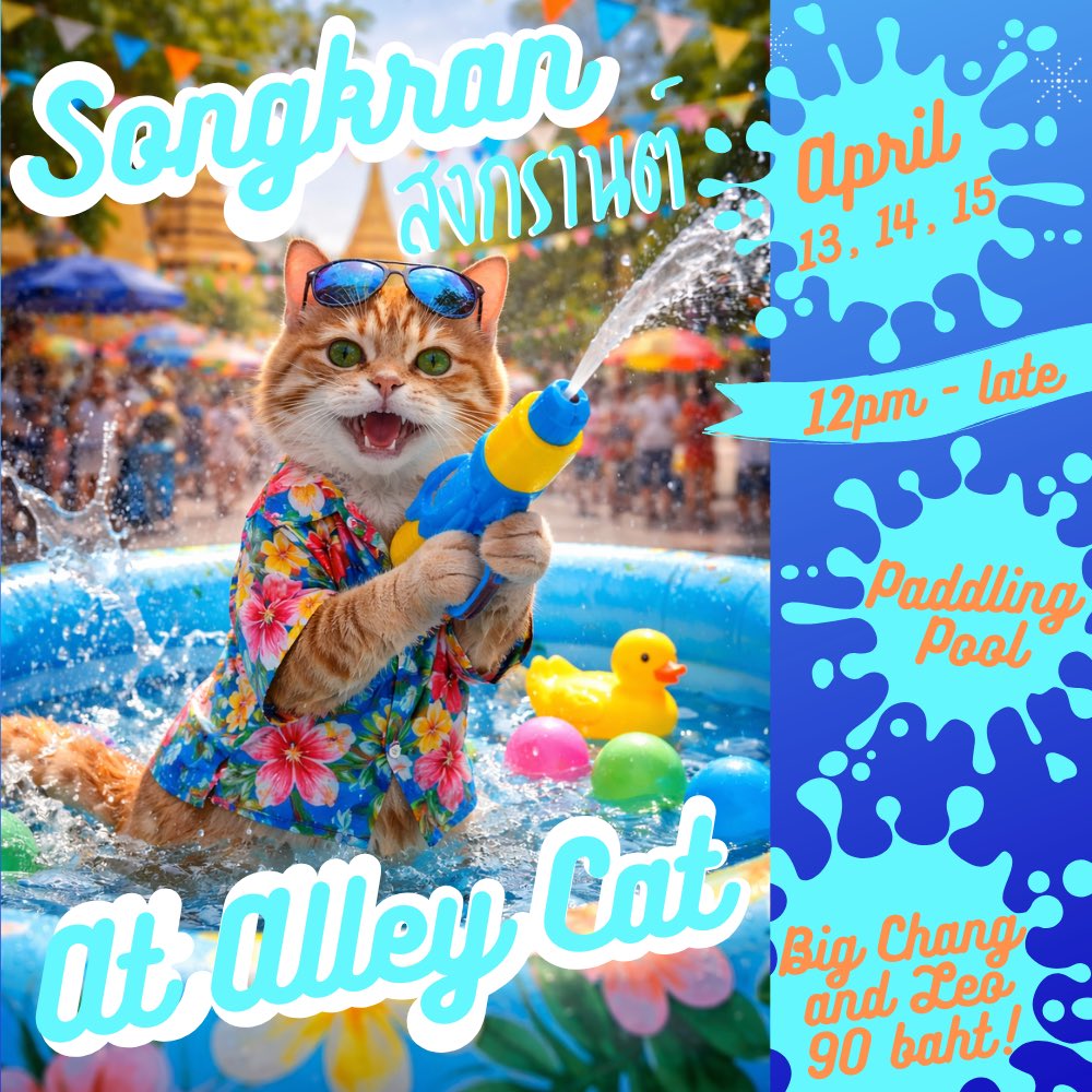 GaengSomSHBKK's tweet photo. Countdown to Songkran 2026! 💦 

T-Minus 10 days till the party begins! 🗓️ 

Join us at Alley Cat! 
April 13, 14, 15 from 12pm-late! 

We will be dishing out great Thai food, serving the cheapest, coldest beer in the area, and splashing around our paddling pool! 🍻 🏊‍♀️ 💦 🔫 https://t.co/I8Y3V2yVeU