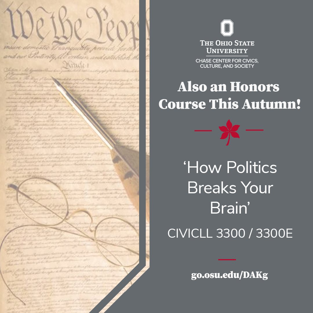 Does politics make people smarter or dumber? Another of our most popular courses from Spring, "How Politics Breaks Your Brain (CICIVLL 3300 / 3300E" is also available as an Honors Course! 

GE Theme: Citizenship in a Diverse &amp; Just World

All our courses: go.osu.edu/DAQN