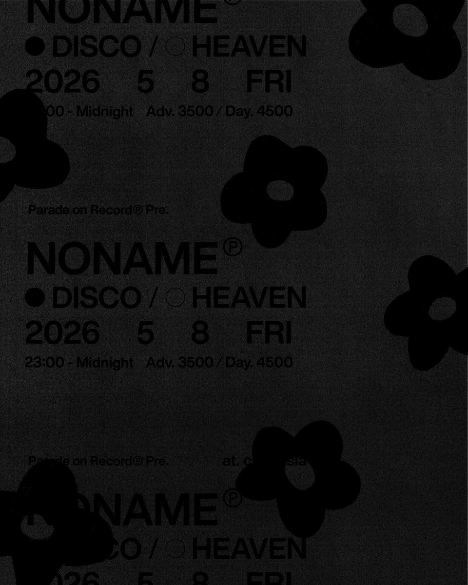 info】 Parade on Record℗ pre. NONAME℗ 5/8(金) 渋谷club asia ENTH