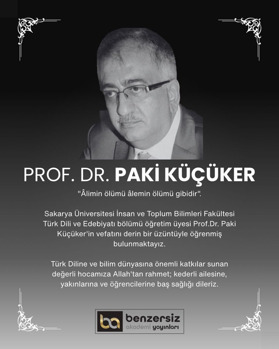 engingenc's tweet photo. "Âlimin ölümü âlemin ölümü gibidir".
Sakarya Üniversitesi İnsan ve Toplum Bilimleri Fakültesi Türk Dili ve Edebiyatı bölümü öğretim üyesi Prof.Dr. Paki Küçüker'in vefatını derin bir üzüntüy
e öğrenmiş bulunmaktayız.
Değerli hocamıza Allah'tan rahmet; ailesine, baş sağlığı dileriz https://t.co/cEZAzCRQTz