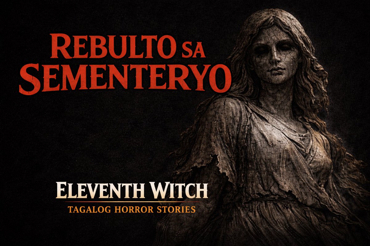 eleventh_witch's tweet photo. 🚨 NOW LIVE 🚨

Rebulto sa sementeryo…
gumalaw.

At nung Sabado de Gloria—
may dalawang “siya”.

🕯️ Watch now: YouTube – Eleventh Witch

https://t.co/0SRJwxeJwg

⚠️ Hindi ‘to para sa mahina ang loob.

#HorrorPH #PinoyHorror #EleventhWitch https://t.co/jik5CGm3A0