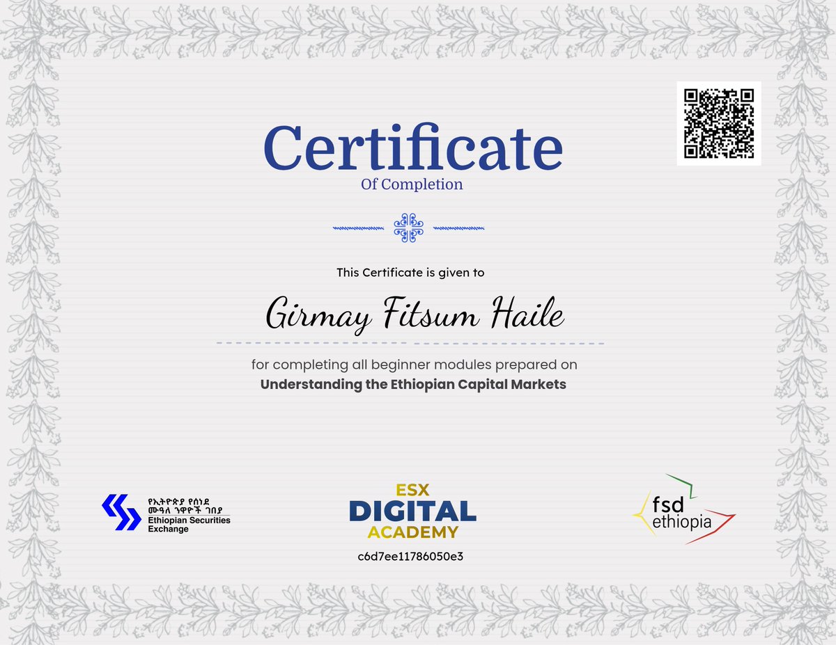 GirmayFits's tweet photo. Completed “Understanding the Ethiopian Capital Markets” online 🎓
via Ethiopian Securities Exchange | ESX Digital Academy | FSD Ethiopia
@wegagenbankoff @ESXEthiopia @wegagencapit_ib 
#CapitalMarkets #Ethiopia 
https://t.co/mL0Ix5pJfJ https://t.co/seUX3vq06v