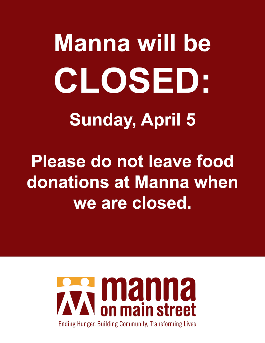mannaonmain's tweet photo. Manna on Main Street will be CLOSED on Sunday, April 5. Please do not leave food donations at Manna when we are closed. Thank you! https://t.co/3f1h89rHOG