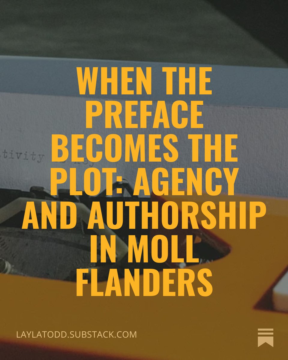 lettersbylayla's tweet image. When the Preface Becomes the Plot: Agency and Authorship in Moll Flanders

the finale in this series of four posts

open.substack.com/pub/laylatodd/…

#writing #essay #literature