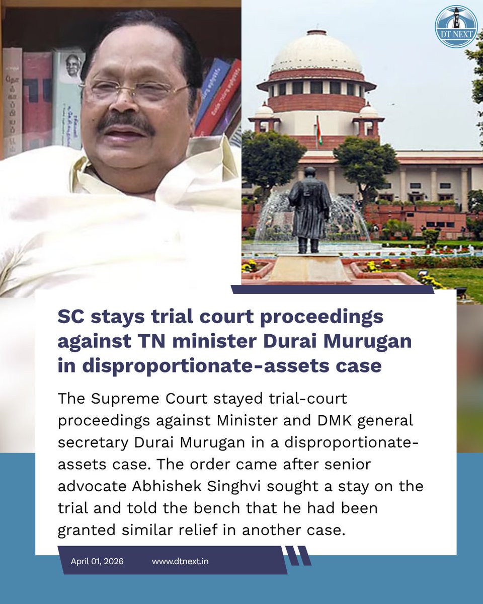 dt_next's tweet image. The #SC stayed trial-court proceedings against Minister and #DMK leader #DuraiMurugan in a disproportionate-assets case. The order came after senior advocate Abhishek Singhvi sought a stay on the trial and told the bench that he had been granted similar relief in another case.