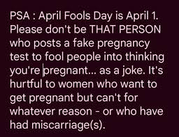 DON'T do this! Anyone seen doing this getting told about themselves and then BLOCKED! 

Do NOT prank about being pregnant idc of your doing the joke on your partner it's DISGUSTING and NOT okay. 

Be CONSIDERATE of people watching your videos, posts ect.