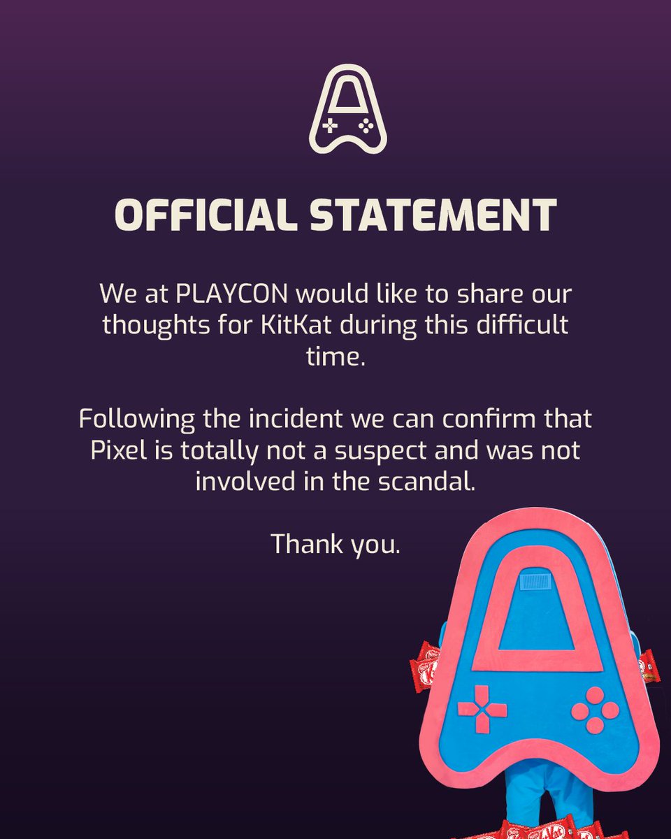 playconmt's tweet image. Nothing suspicious to report. We hope @KITKAT punishes those responsible.

#Kitkat #PLAYCON #JusticeForKitkat