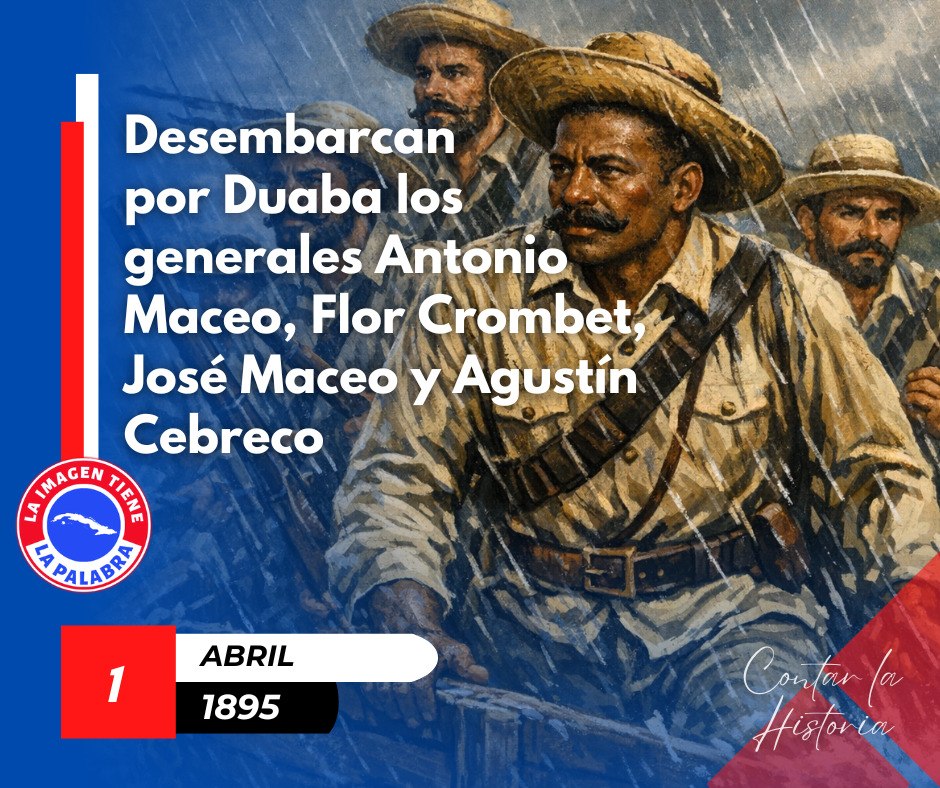 El 1ro de abril de 1895, desembarcan por Playa Duaba, en Baracoa, los mayores generales del Ejército Libertador Antonio Maceo, su hermano José y Flor Crombet, con el objetivo de sumarse a la recién comenzada Guerra Necesaria por la independencia de #Cuba