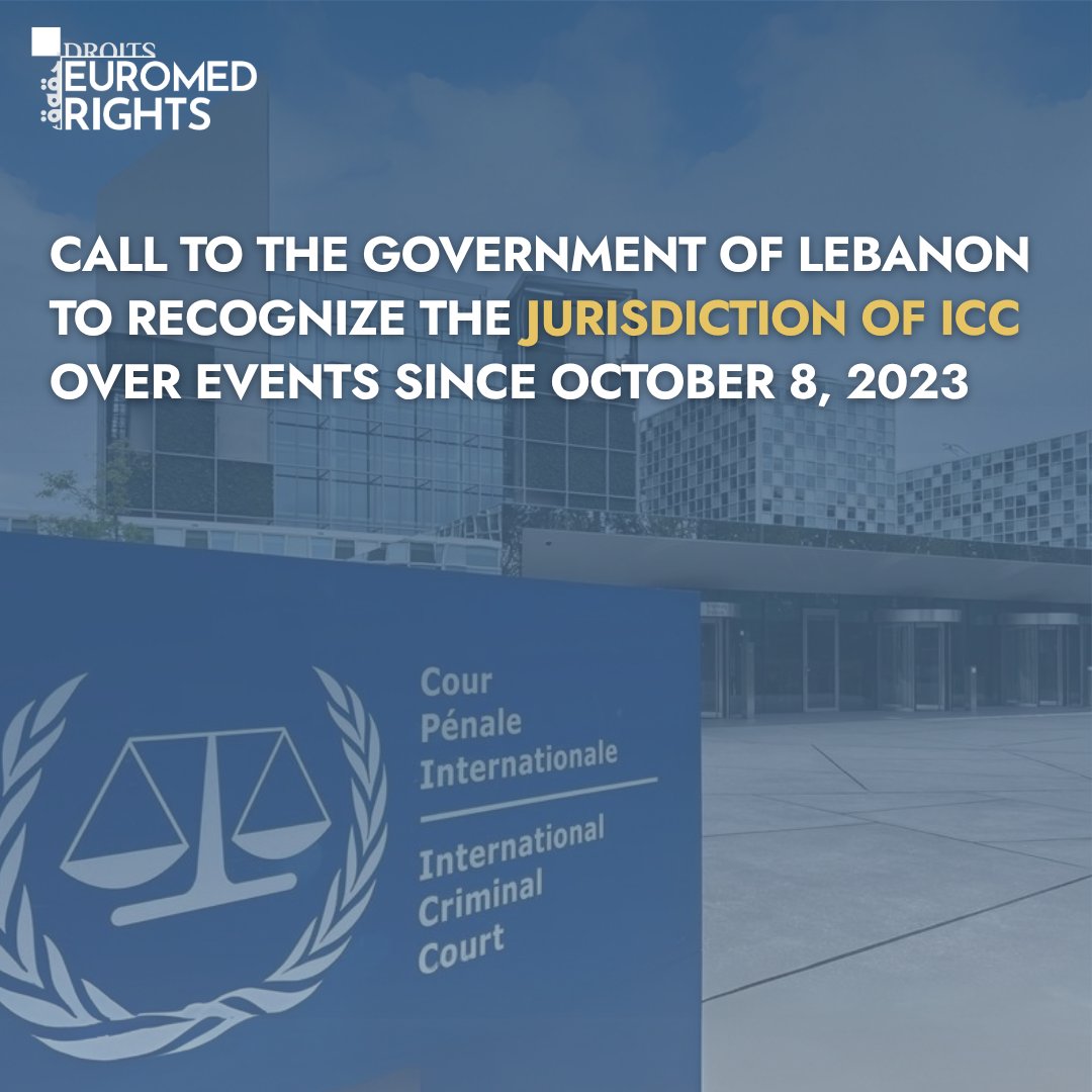 EuroMedRights's tweet image. We join 20+ Lebanese, regional, and international civil society organizations in calling on the government of #Lebanon to urgently take all necessary steps to recognize the jurisdiction of the International Criminal Court (#ICC) over crimes committed on 🇱🇧territory since October