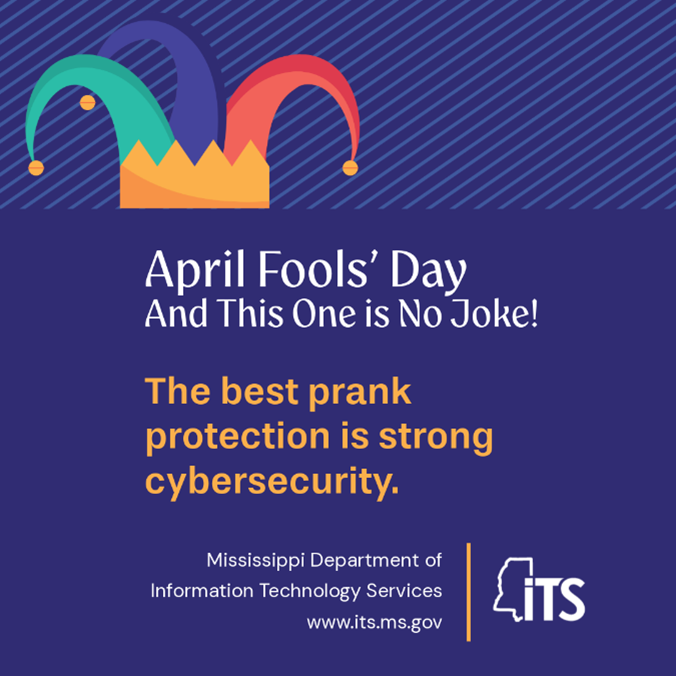 MSDeptofITS's tweet image. April Fools’ Day and this one is no joke! The best prank protection is strong cybersecurity.

#MississippiITS #ITServices #Cybersecurity