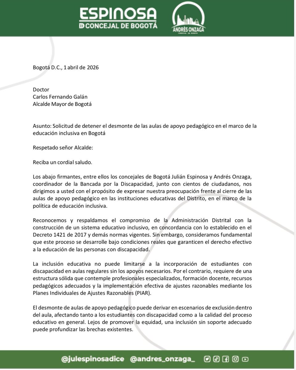 JulEspinosaDice's tweet photo. Junto con el concejal @andresonzaga y más de 450 ciudadanos firmamos esta carta para pedirle al alcalde @CarlosFGalan y a @Educacionbogota que no desmonten las Aulas de Apoyo Pedagógico.

Esta decisión afectaría a más de 1.500 niños con discapacidad, a sus familias y a los docentes de colegios públicos.

Además, el Ministerio de Educación ya expidió la Circular 024 de 2026, que protege las Aulas de Apoyo y fortalece la educación inclusiva en el país.

Alcalde @CarlosFGalan ya no hay excusa. Detenga el desmonte de las Aulas de Apoyo Pedagógico.