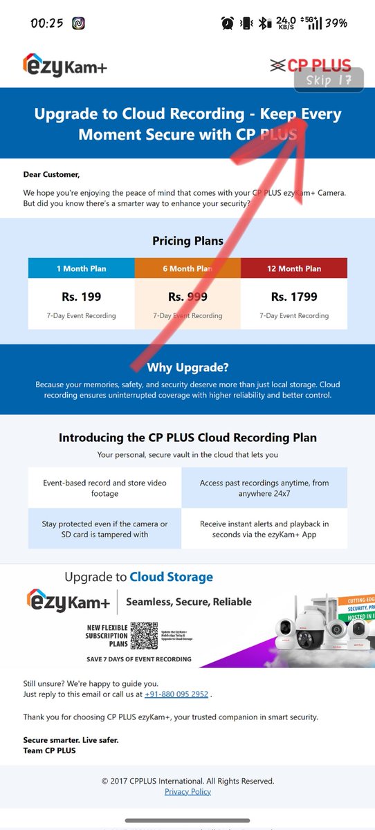 Why am I seeing this ad every time I open the app. Im using my own Wi-Fi and self purchased device. Why are u forcing to purchase?? Very poor service by <a href="/cpplusglobal/">CP PLUS</a>