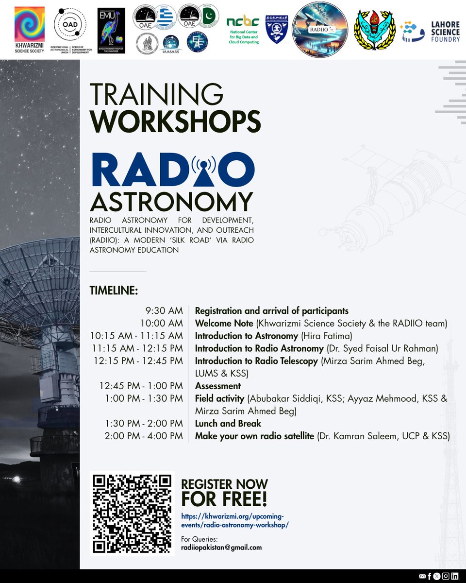 RADIO ASTRONOMY TRAINING WORKSHOP 🌟 

RADIO ASTRONOMY for Development, Intercultural Innovation, and Outreach (RADIIO): A Modern ‘SILK ROAD’ Via Radio Astronomy Education 

TIMELINE:
✦ On-Site (Lahore)
Venue:
Divisional Public School and Intermediate College, Township Branch,