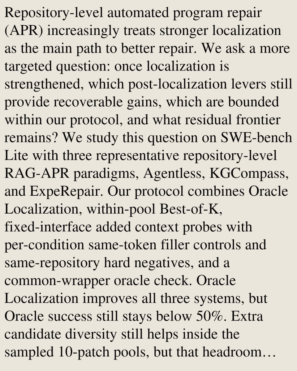 ComputerPapers's tweet photo. Beyond Localization: Recoverable Headroom and Residual Frontier in Repository-Level RAG-APR

Pengtao Zhao, Boyang Yang, Bach Le, Feng Liu, Haoye Tian
https://t.co/XplFKn0Xf1 [𝚌𝚜.𝚂𝙴] https://t.co/Q4JhpAH5l5