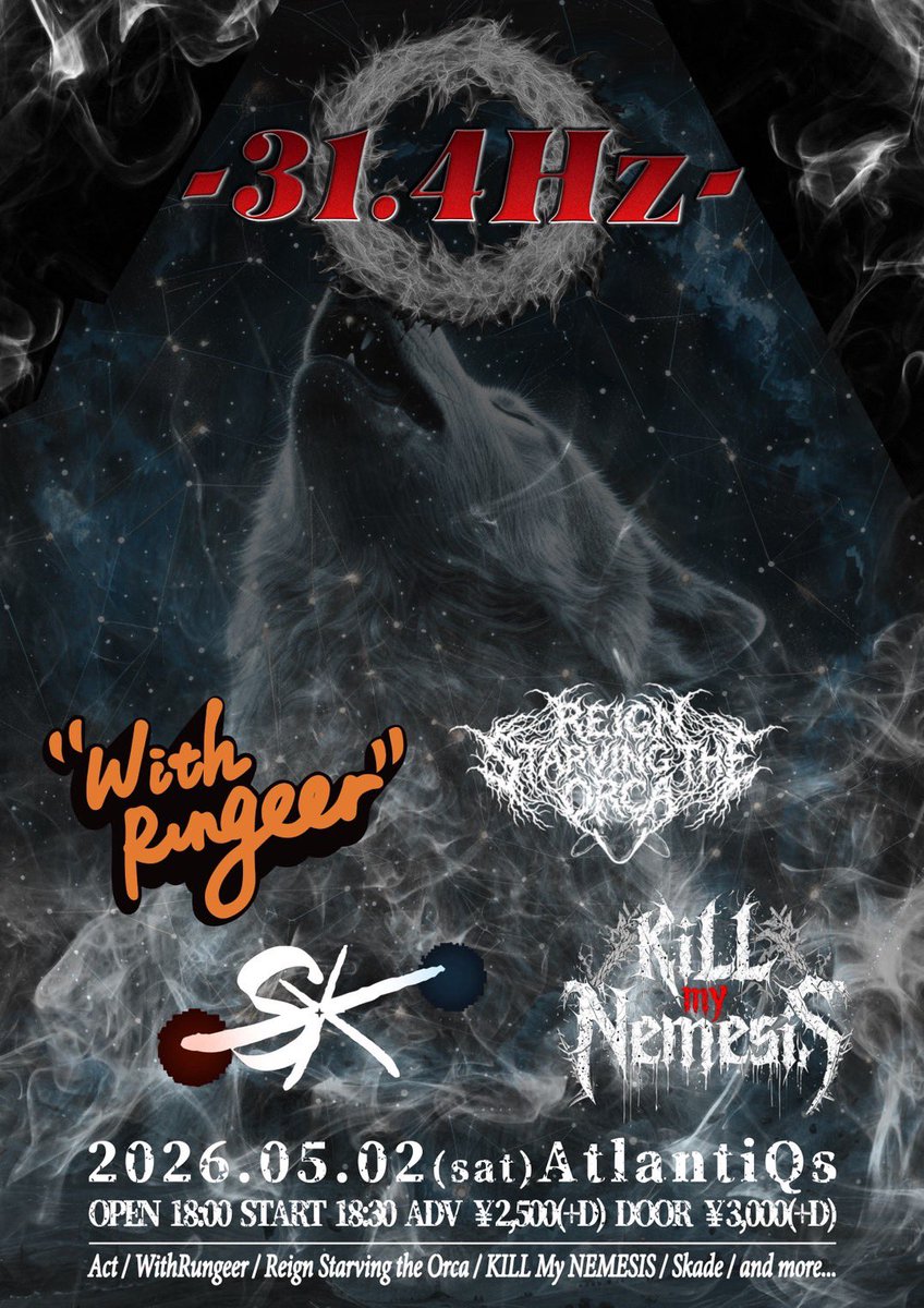 RSTOofficial's tweet image. 👿New[Orca]show👿

02.05.2026(sat)心斎橋AtlantiQs

            ⚡️-31.4Hz-⚡️

⏳OPEN/START 18:00/18:30

🎟️ADV/DOOR ¥2500/¥3000(+1D

w/
WithRungeer
KILL My NEMESIS
Skade
and more...

#MetalMusic #AprilFoolsDay #deathcore 
#metalcore #music #heavy 
#ReignStarvingtheOrca #OSAKA
